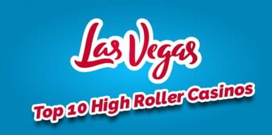 Die besten Casinos mit hohen Einsätzen in Vegas